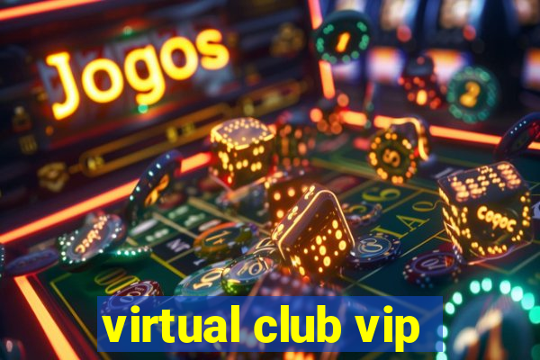 virtual club vip